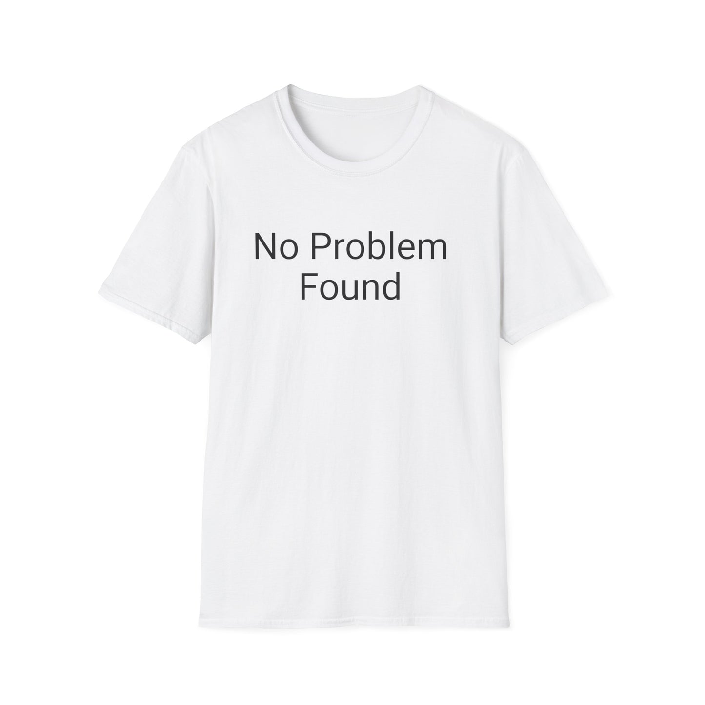 No Problem Found - the shirt